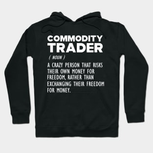 Commodity Trader Funny Definition b Hoodie